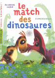 LE MATCH DES DINOSAURES                                                                             